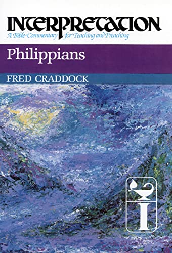 Philippians: Interpretation: A Bible Commentary for Teaching and Preaching