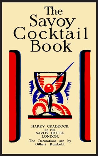 The Savoy Cocktail Book: FACSIMILE OF THE 1930 EDITION PRINTED IN FULL COLOR von Martino Fine Books