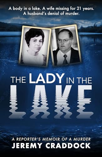 The Lady in the Lake: A Reporter's Memoir of a Murder von Mirror Books