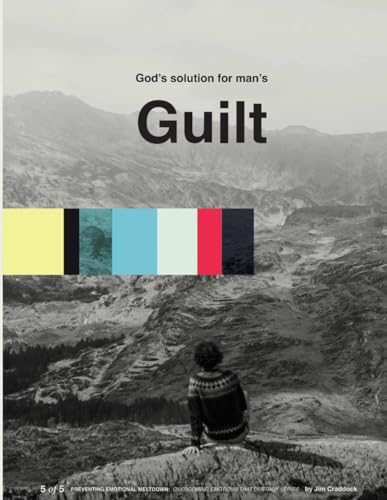 God's Solution For Man's Guilt: Preventing Emotional Meltdown: Overcoming Emotions That Destroy Series (Preventing Emotional Meltdown: Overcoming Emotions That Destroy 5-book Series, Band 5) von Independently published