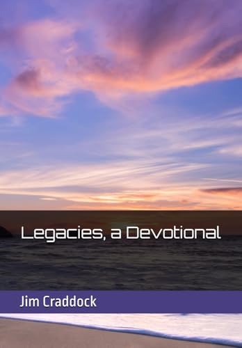 Legacies, a Devotional von Independently published