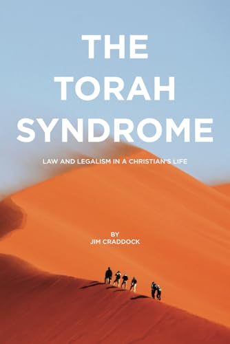The Torah Syndrome: Law and Legalism in a Christian's Life von Independently published
