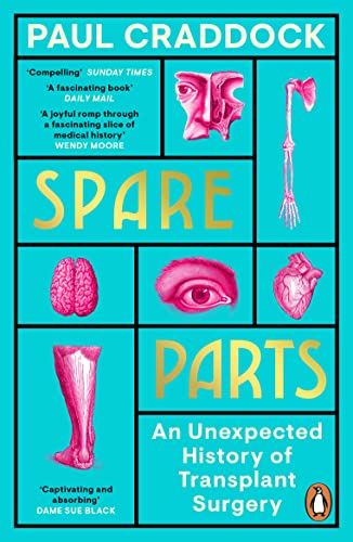 Spare Parts: An Unexpected History of Transplants von Penguin