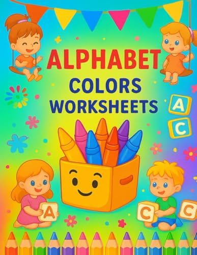 Alphabet Colors Worksheet: Vibrant ABC Coloring & Color-Recognition Activities for Early Learners von Independently published