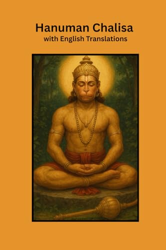 Hanuman Chalisa with English Translations: Sankat Mochan: The Power of Hanuman Chalisa von Independently published