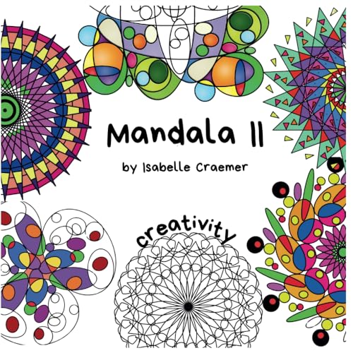 Mandala II by Isabelle Craemer: creativity (Coloring books Isabelle Craemer) von Independently published