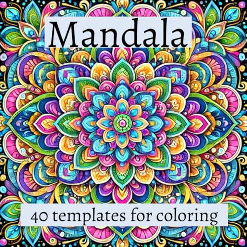 Mandala: 40 Mandala templates for coloring (Coloring books Isabelle Craemer)
