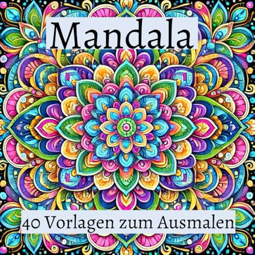 Mandala: 40 Vorlagen zum Ausmalen (Ausmalbücher Isabelle Craemer)