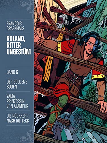 Roland, Ritter Ungestüm 6: Neue Edition (Roland, Ritter Ungestüm Neue Edition) von Cross Cult