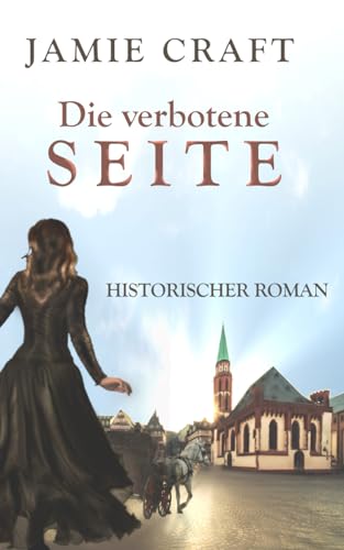 Die verbotene Seite (Die Geschichte der Marie Fuchs, Band 1) von Independently published