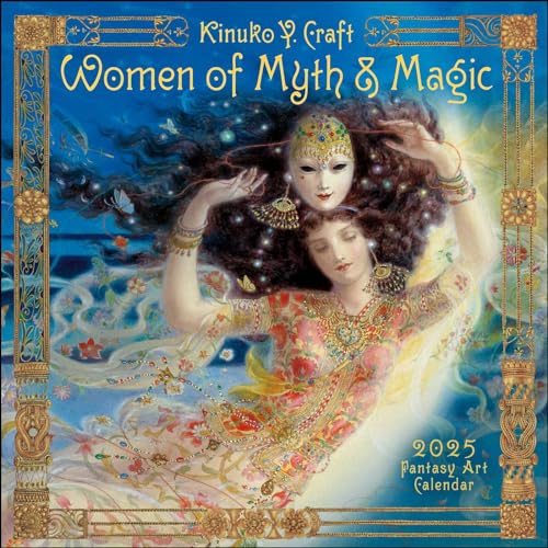 Women of Myth & Magic 2025 Fantasy Art Wall Calendar by Kinuko Craft