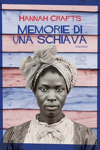 Memorie di una schiava Memorie di una schiava von Edizioni Clichy