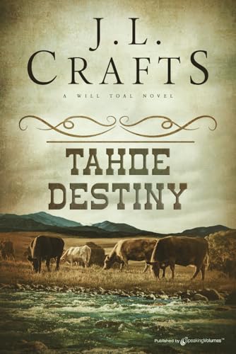 Tahoe Destiny (Will Toal, Band 4) von Speaking Volumes, LLC
