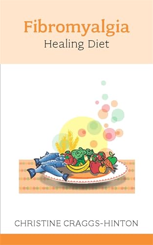 The Fibromyalgia Healing Diet New Edition (Overcoming Common Problems) von Sheldon Press