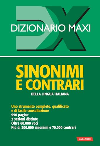 Dizionario maxi. Sinonimi e contrari della lingua italiana (Dizionari Maxi) von Vallardi A.