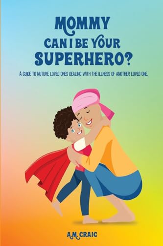 Mommy Can I Be Your Superhero? von APA