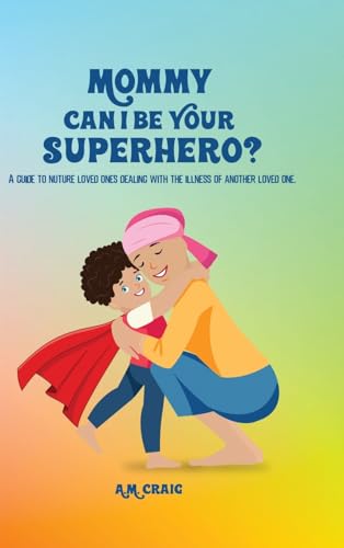 Mommy Can I Be Your Superhero? von APA