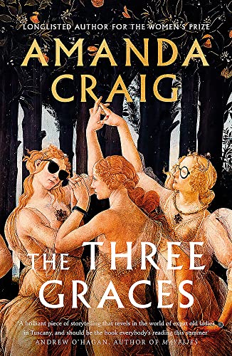 The Three Graces: 'The book everybody should be reading this summer' Andrew O'Hagan von Abacus