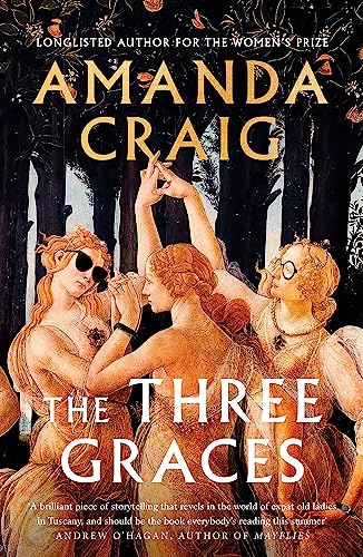 The Three Graces: 'The book everybody should be reading this summer' Andrew O'Hagan von Abacus