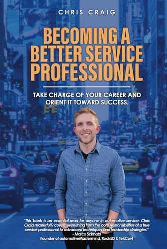 Becoming a Better Service Professional: Take Charge of Your Career and Orient It Toward Success von Self Publishing