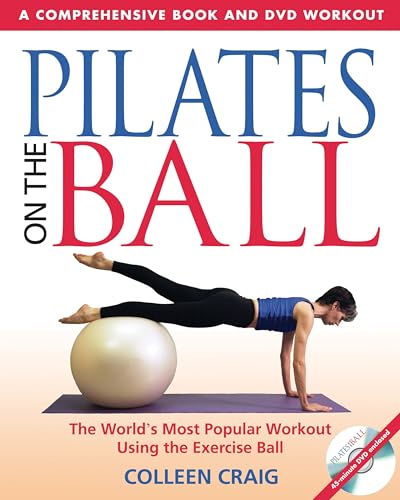Pilates on the Ball: A Comprehensive Book and DVD Workout