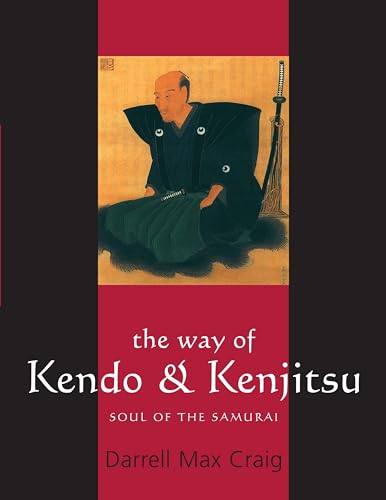 Way of Kendo and Kenjitsu: Soul of the Samurai von YMAA Publication Center