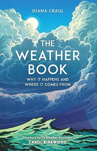 The Weather Book: Why It Happens and Where It Comes from