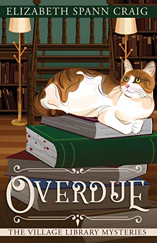 Overdue (The Village Library Mysteries, Band 2) von Elizabeth Spann Craig