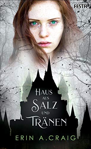 Haus aus Salz und Tränen: Fantasy mit einem Hauch Gothic-Horror von Festa Verlag