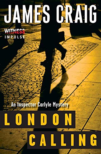 London Calling: An Inspector Carlyle Mystery (Inspector Carlyle Mysteries)