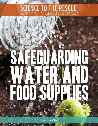 Safeguarding Water and Food Supplies (Science to the Rescue: Adapting to Climate Change)