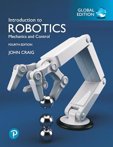 Introduction to Robotics, Global Edition (Engineering) von Pearson Education Limited
