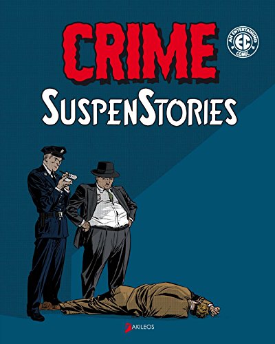 Crime Suspenstories T1: Tome 1 von AKILEOS