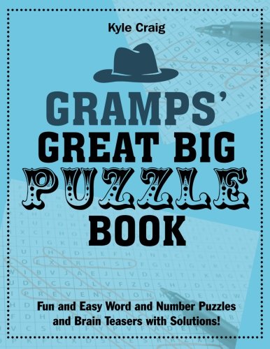 Gramps' Great Big PUZZLE Book: Fun and Easy Word and Number Puzzles and Brain Teasers with Solutions! von Kyle Craig Publishing Ltd.