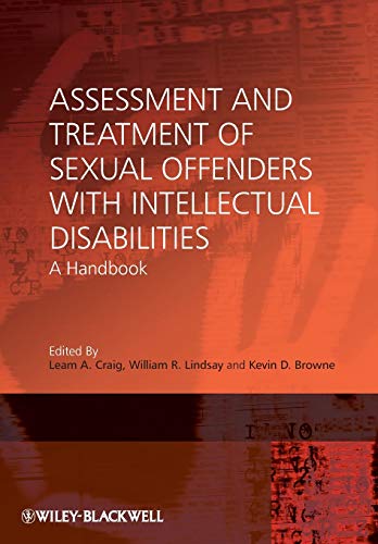 Assessment and Treatment of Sexual Offenders with Intellectual Disabilities: A Handbook von Wiley-Blackwell