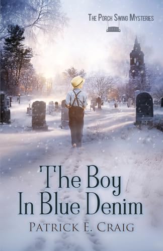 The Boy In Blue Denim (The Porch Swing Mysteries, Band 2) von P&J Publishing