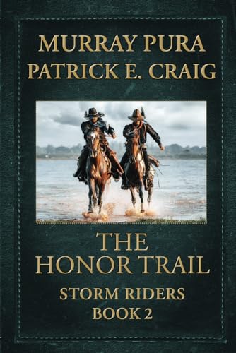 The Honor Trail (Storm Riders, Band 2) von Elk Lake Publishing, Inc.