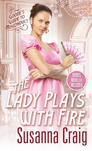 The Lady Plays with Fire (Goode's Guide to Misconduct, Band 2) von Zebra