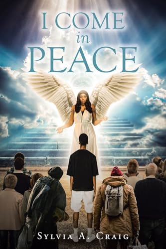 I COME in PEACE von Christian Faith Publishing
