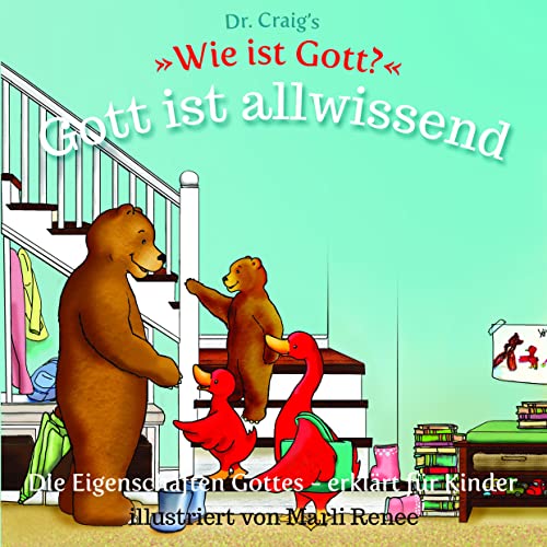 Dr. Craig`s "Wie ist Gott?" Gott ist allwissend: Die Eigenschaften Gottes - erklärt für Kinder (Dr. Craig`s "Wie ist Gott?" Reihe: Die Eigenschaften Gottes - erklärt für Kinder) von BOAS media e. V.