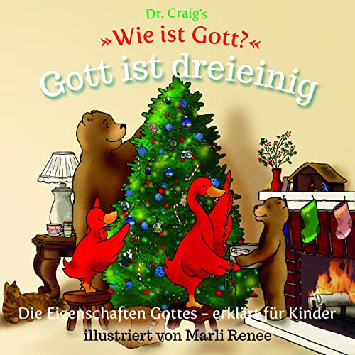 Dr. Craig`s "Wie ist Gott?" Gott ist dreieinig: Die Eigenschaften Gottes - erklärt für Kinder (Dr. Craig`s "Wie ist Gott?" Reihe: Die Eigenschaften Gottes - erklärt für Kinder) von BOAS media e. V.