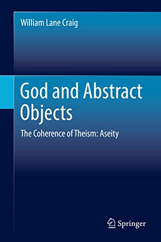 God and Abstract Objects: The Coherence of Theism: Aseity