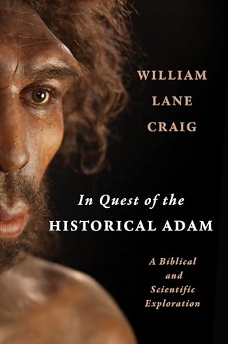 In Quest of the Historical Adam: A Biblical and Scientific Exploration von William B Eerdmans Publishing Co