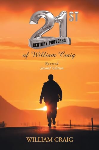 21st Century Proverbs of William Craig: Revised Second Edition von William Craig