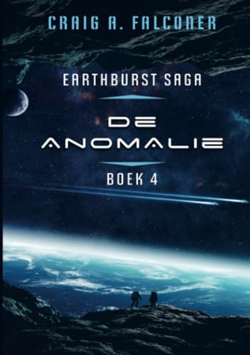 De Anomalie: Earthburst Saga 4 von www.transfiction.nl