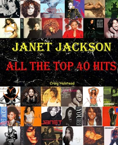 Janet Jackson: All The Top 40 Hits von CreateSpace Independent Publishing Platform