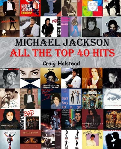Michael Jackson: All The Top 40 Hits von CreateSpace Independent Publishing Platform