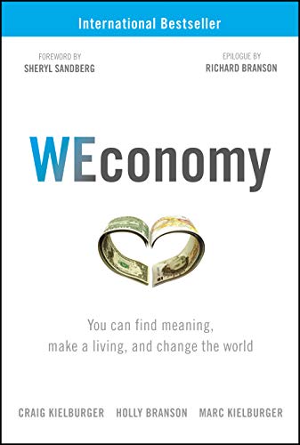 Weconomy: You Can Find Meaning, Make a Living, and Change the World