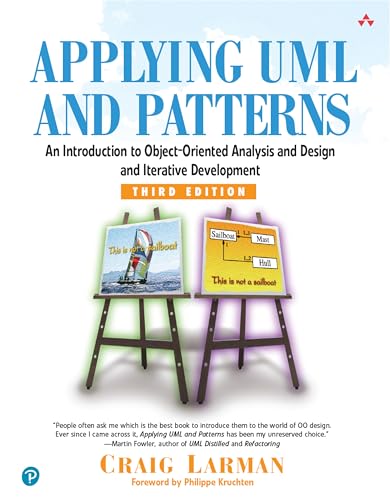 Applying UML and Patterns: An Introduction to Object-Oriented Analysis and Design and Iterative Development