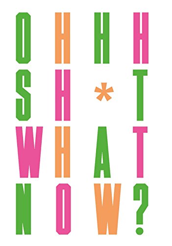 Oh Sh*t... What Now?: Honest Advice for New Graphic Designers von Laurence King